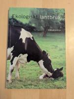Ekologiskt lantbruk : [introduktion]