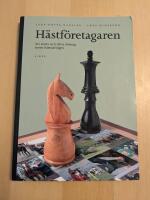 H&auml;stf&ouml;retagaren : Att starta och driva f&ouml;retag inom h&auml;stn&auml;ringen