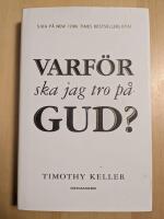 Varf&ouml;r ska jag tro p&aring; Gud?