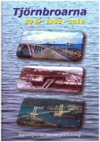 Tj&ouml;rnbroarna : 50 &aring;r 1960-2010