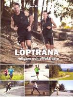 L&ouml;ptr&auml;na : roligare och effektivare