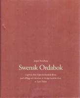 Swensk Ordabok : Jesper Swedberg: Svensk Ordabok : Utgiven efter Uppsala-handskriften, med till&auml;gg och r&auml;ttelser ur &ouml;vriga handskrifter, av Lars Holm