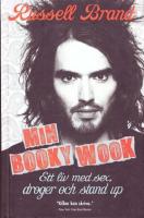 Min booky wook : ett liv med sex, droger och stand up