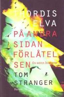 P&aring; andra sidan f&ouml;rl&aring;telsen : en sann historia
