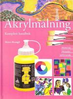 Akrylm&aring;lning : material, metoder och utf&ouml;rande