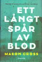 Ett l&aring;ngt sp&aring;r av blod