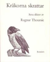 Kr&aring;korna skrattar : sena dikter