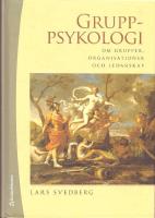 Gruppsykologi : om grupper, organisationer och ledarskap