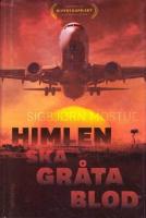 Himlen ska gr&aring;ta blod
