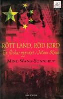 R&ouml;tt land, r&ouml;d jord : [en flickas uppv&auml;xt i Maos Kina]