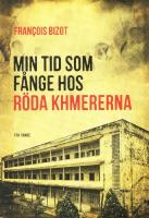 Min tid som f&aring;nge hos R&ouml;da Khmererna