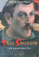 Paul Gauguin : - en konstn&auml;rs liv