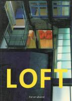 Loft - loft som bostad och arbetsplats : loft som bolig og arbejdsplads : loft som bolig og arbeidsplass