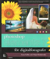 Photoshop Elements 7 f&ouml;r digitalfotografer