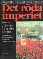 Det r&ouml;da imperiet : Sovjetunionens f&ouml;rbjudna historia