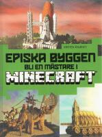 Episka byggen : bli en m&auml;stare i Minecraft