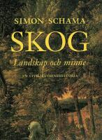 Skog : landskap och minne : en civilisationshistoria