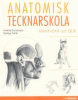 Anatomisk tecknarskola : m&auml;nniska och djur