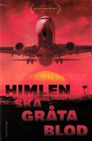 Himlen ska gr&aring;ta blod