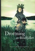 Drottning av Bredfj&auml;llet : Anna Jonsdotter