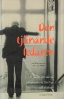 Den tj&auml;nande ledaren : konsten att skapa v&auml;lkomnande f&ouml;retag och platser