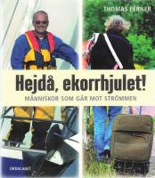 Hejd&aring;, ekorrhjulet! : m&auml;nniskor som g&aring;r mot str&ouml;mmen