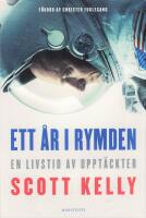 Ett &aring;r i rymden : en livstid av uppt&auml;ckter