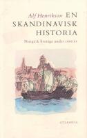 En skandinavisk historia : Norge & Sverige under 1000 &aring;r