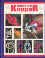 Guide till knopar: knopar, stekar, knutar, &ouml;glor