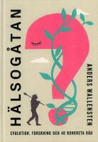 H&auml;lsog&aring;tan : evolution, forskning och 48 konkreta r&aring;d