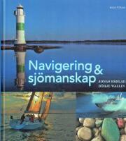 Navigering och sj&ouml;manskap grundbok [Rev uppl 201109]
