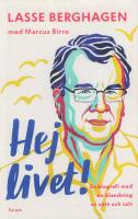 Hej livet! : En biografi med en blandning av s&ouml;tt och salt