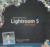 Photoshop Lightroom 5 fr&aring;n b&ouml;rjan