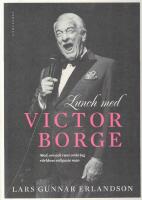 Lunch med Victor Borge : med och om och runt omkring v&auml;rldens roligast man