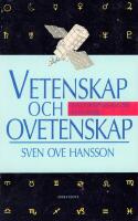 Vetenskap och ovetenskap : Om kunskapens hantverk och fuskverk