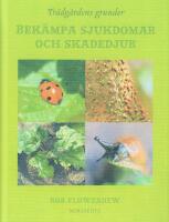 Tr&auml;dg&aring;rdens grunder : bek&auml;mpa sjukdomar och skadedjur