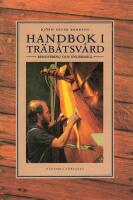 Handbok i tr&auml;b&aring;tsv&aring;rd : Renovering och underh&aring;ll