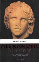 Alexander den Store : till v&auml;rldens &auml;nde