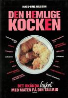 Den hemlige kocken : det ok&auml;nda fusket med maten p&aring; din tallrik