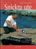Snickra ute: fasad - uteplats - trappor