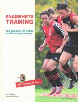 Snabbhetstr&auml;ning : 195 &ouml;vningar f&ouml;r viktiga snabbhetsegenskaper