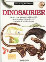  Dinosaurier. Dinosauriernas sp&auml;nnande v&auml;rld i n&auml;rbild - deras utveckling, beteende, milj&ouml; och varf&ouml;r de pl&ouml;tsligt f&ouml;rsvann 