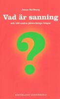Vad &auml;r sanning och 100 andra j&auml;tteviktiga fr&aring;gor