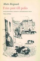 Fr&aring;n pest till polio - hur farsoterna ingripit i m&auml;nniskornas &ouml;den