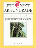 Ett tyskt &aring;rhundrade : 1890-1990