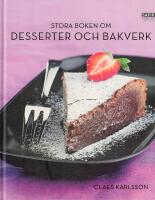 Stora boken om desserter och bakverk