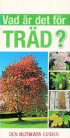 Vad &auml;r det f&ouml;r tr&auml;d?