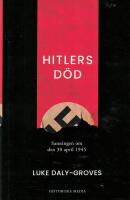 Hitlers d&ouml;d : sanningen om den 30 april 1945