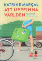 Att uppfinna v&auml;rlden : hur historiens st&ouml;rsta felt&auml;nk satte k&auml;ppar i hjulet
