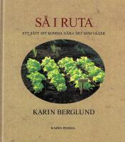 S&aring; i ruta : ett s&auml;tt att komma n&auml;ra det som v&auml;xer